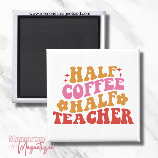 Half Coffee Half Teacher